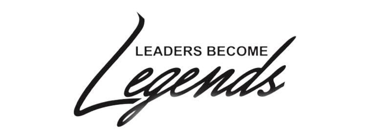 Leaders Become Legends